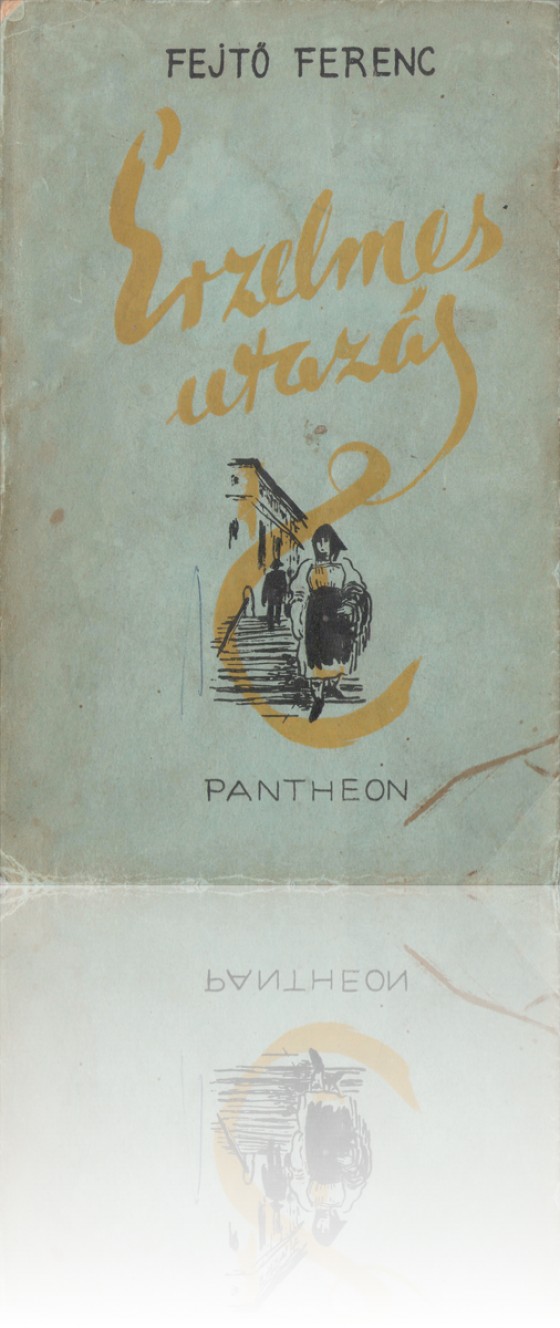 Fejtő Ferenc első könyvének eredeti kiadása, az <em>Érzelmes utazás</em> 1936-os példánya